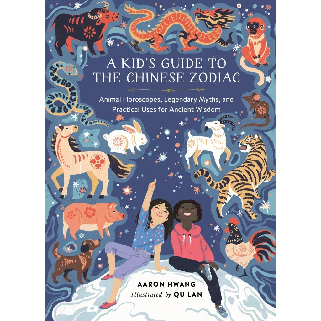 A Kid's Guide to the Chinese Zodiac Animal Horoscopes, Legendary Myths, and Practical Uses for Ancient Wisdom-Hatchette Group-centristecnologia